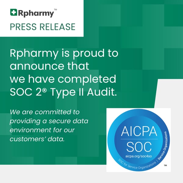 Press Release: Rpharmy Completes SOC 2® Type II Audit, Reinforcing Its Commitment to Data Security in Healthcare