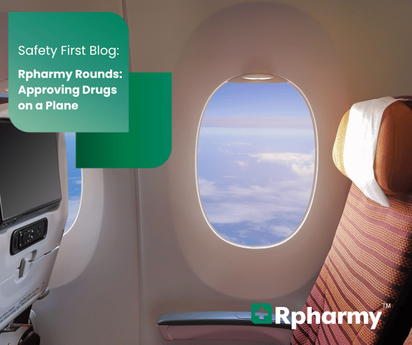 Rpharmy Rounds: I’m Approving Drugs on a Plane