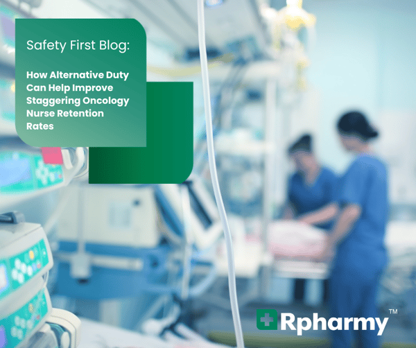 How Alternative Duty Can Help Improve Staggering Oncology Nurse Retention Rates