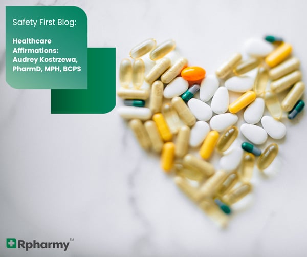 Healthcare Affirmation Series: Audrey Kostrzewa, PharmD, MPH, BCPS