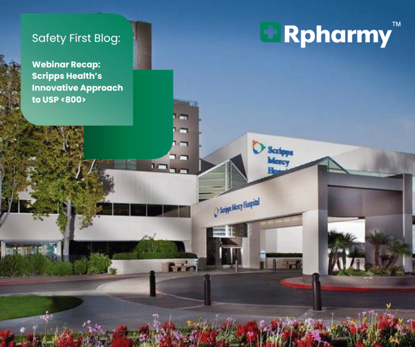 Webinar Recap - Rhazdrugs: Scripps’ Innovative Approach to USP <800>