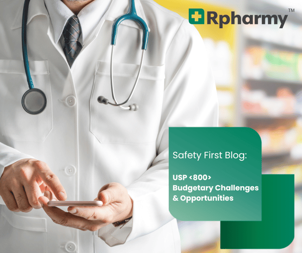 USP <800> Compliance: Budgetary Challenges & Opportunities