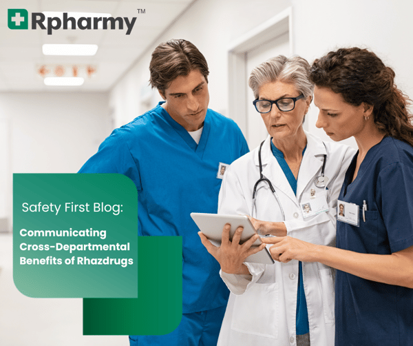 Implementing Rhazdrugs: Resources for Communicating Cross-Departmental Benefits